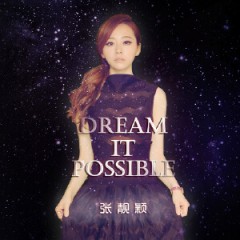 张靓颖 - Dream It Possible